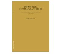 Storia della letteratura tedesca. Fra l'illuminismo e il postmoderno 1700-2000