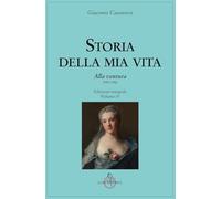 Storia della mia vita. Ediz. integrale. Alla ventura (Vol. 4)