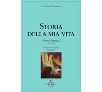 Storia della mia vita. Verso Venezia (1770-1774) (Vol. 10)