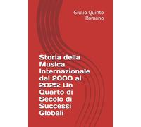 Storia della Musica Internazionale dal 2000 al 2025: Un Quarto di Secolo di Successi Globali