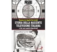 Storia Della Nascente Televisione Italiana E Dei Suoi Uomini Dimenticati