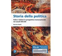 Storia della politica Italia e italiani in prospettiva transnazionale nei secoli XIX-XXI. Ediz. MyLab. Con Contenuto digitale per accesso online
