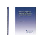 Storia Della Repubblica Di Venezia Dalla Sua Fondazione Sine Al Presente: V. 1 (Italian Edition)