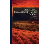 Storia Della Rivoluzione Di Napoli De 1820...