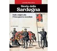 Storia Della Sardegna. Dalle Origini Alla Prima Guerra Mondiale