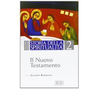 Storia della spiritualità. Il Nuovo Testamento (Vol. 2)