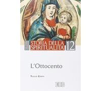 Storia della spiritualità. L'Ottocento (Vol. 12)