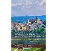 STORIA DELLA TERRA DI MONTOTTONE NELLE MARCHE