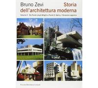 Storia dell'architettura moderna. Da Frank Lloyd Wright a Frank O. Gehry: l'itinerario organico (Vol. 2)