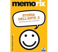 Storia dell'arte. Dal Rinascimento al Rococò (Vol. 2)