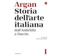 Storia dell'arte italiana. Dall'antichità a Duccio (Vol. 1)