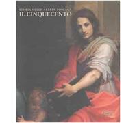 Storia delle Arti in Toscana. Il Cinquecento.