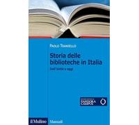 Storia delle biblioteche in Italia. Dall'Unità a oggi