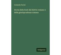 Storia Delle Fonti Del Diritto Romano E Della Giurisprudenza Romana