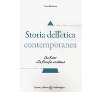 Storia dell'etica contemporanea. Da Kant alla filosofia analitica