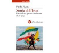 Storia dell'Iran. Rivoluzione, guerra e resistenza 1979-2025