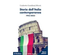 Storia dell'Italia contemporanea. 1943-2023. Nuova ediz.