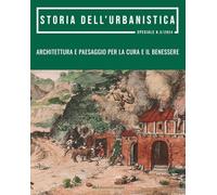 Storia dell'urbanistica. Architettura e paesaggio per la cura e il benessere