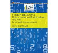 Storia dell'Usci. Unione statistica delle città italiane. 1905-1987. La rete degli statistici comunali