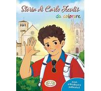 Storia di Carlo Acutis da colorare. Ediz. a caratteri grandi