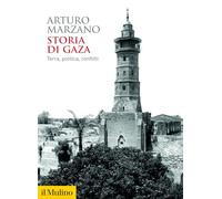 Storia di Gaza. Terra, politica, conflitti