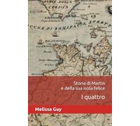 Storia di Martin e della sua isola felice: I quattro