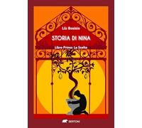Storia di Nina. La scelta (Vol. 1)