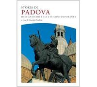 Storia di Padova. dall'antichità all'età contemporanea