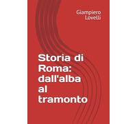 Storia di Roma: dall'alba al tramonto