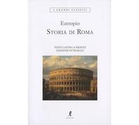 Storia di Roma. Testo latino a fronte. Ediz. integrale
