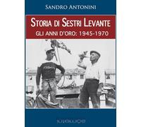 Storia di Sestri Levante. Gli anni d'oro: 1945-1970