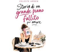 Storia di un grande piano fallito per amore