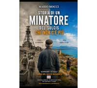Storia di un minatore del Sulcis che non c'é più