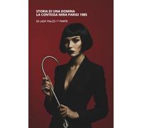 Storia di una Domina: La contessa Nera Parigi 1985