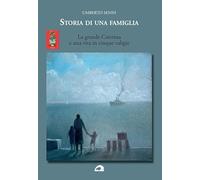Storia di una famiglia. La grande Caterina e una vita in cinque valigie
