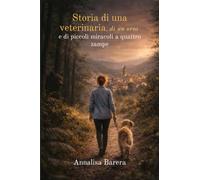 STORIA DI UNA VETERINARIA, DI UN ORSO E DI PICCOLI MIRACOLI A QUATTRO ZAMPE