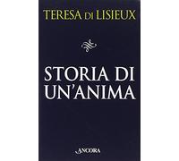 Storia di un'anima. Manoscritti autobiografici