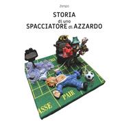 Storia di uno spacciatore di azzardo