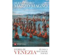 Storia di Venezia in dieci battaglie navali