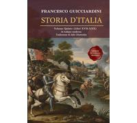 Storia D'Italia Volume Quinto: (Libri XVII-XX) Fonte Storica Medioevo / Rinascimento Fondamentale in Italiano moderno