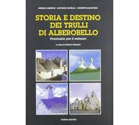 Storia e destino dei trulli di Alberobello. Prontuario per il restauro
