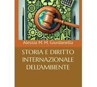 STORIA E DIRITTO INTERNAZIONALE DELL'AMBIENTE