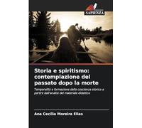 Storia e spiritismo: contemplazione del passato dopo la morte: Temporalità e formazione della coscienza storica a partire dall'analisi del materiale didattico