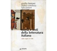 Storia e testi della letteratura italiana. Dalle origini al 1300 (Vol. 1)