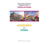 Storia in chiaro. Lezioni brevi di storia