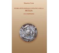 Storia istituzionale e politica della Sicilia: Un compendio