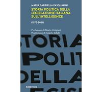 Storia politica della legislazione italiana dell'intelligence (1970-2021)