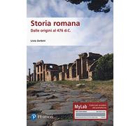 Storia romana. Dalle origini al 476 d.C. Ediz. MyLab. Con Contenuto digitale per download e accesso online