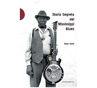 Storia Segreta Del Mississippi Blues