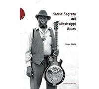 Storia Segreta Del Mississippi Blues